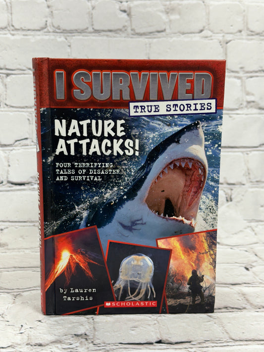 I Survived True Stories#2 Nature Attacks! By Lauren Tarshis [1st Ed · 2015]