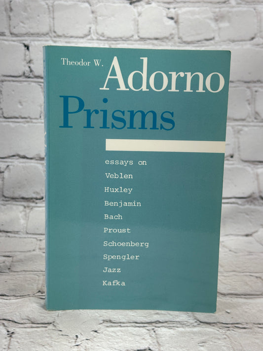 Prisms: Essays on Kafka, Huxley, Proust, Bach by Theodor W. Adorno [1995]