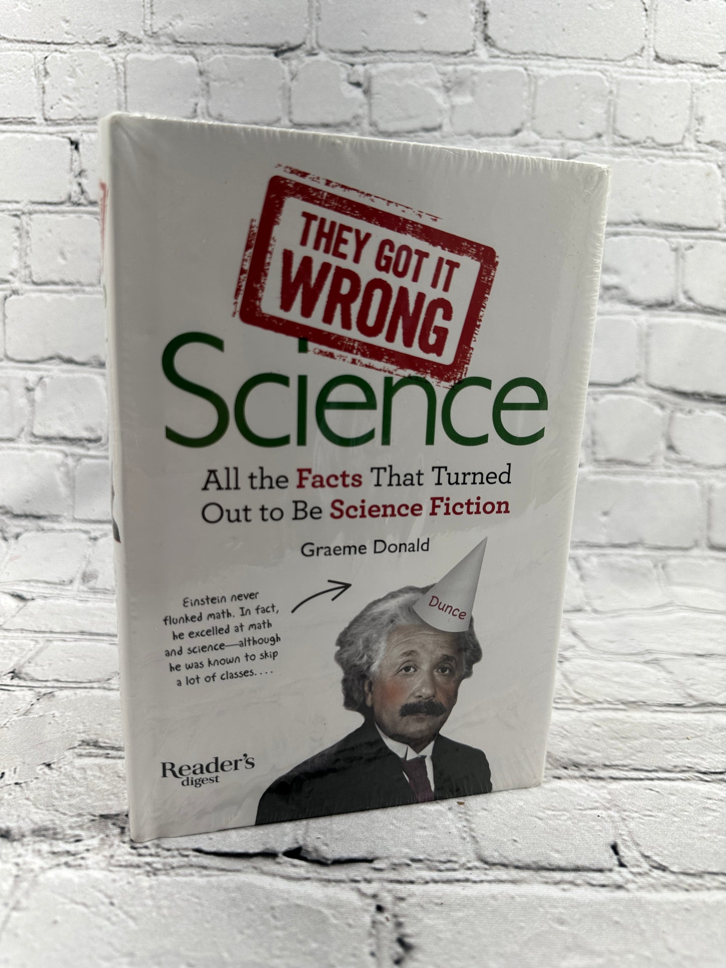 They Got It Wrong: Science: All the Facts by Graeme Donald [2013]