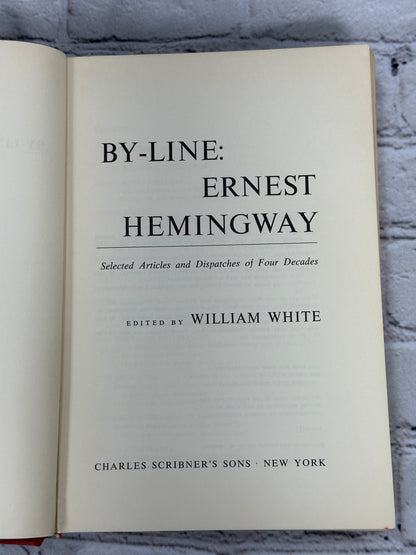 By-Line: Articles & Dispatches of 4 Decades by Ernest Hemingway [1967]