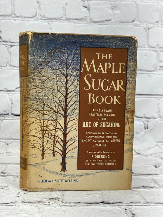The Maple Sugar Book-Helen & Scott Nearing [1st Edition · 1950]