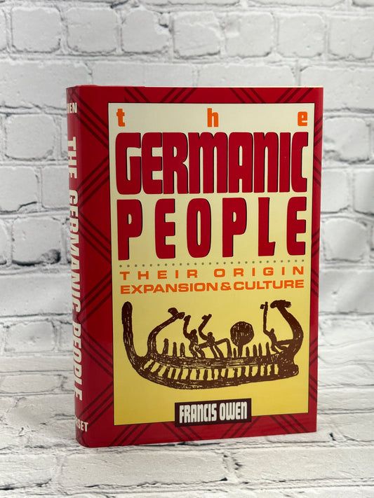 The Germanic People: Their Origin, Expansion, & Culture by Francis Owen [1960]