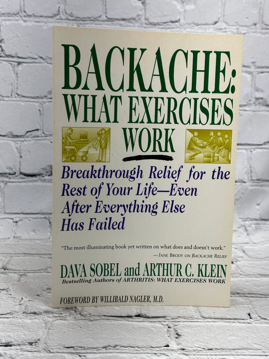 Backache: What Exercises Work by Dava Sobel and Arthur Klein [1994]
