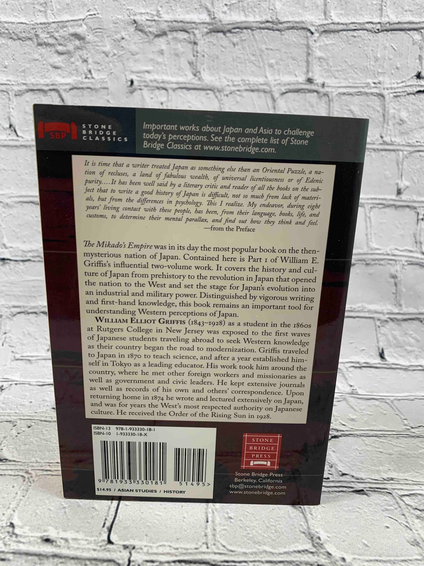 The Mikado's Empire: A History of Japan from the Age of Gods to the Meiji Era (660 BC - AD 1872) (Stone Bridge Classics)