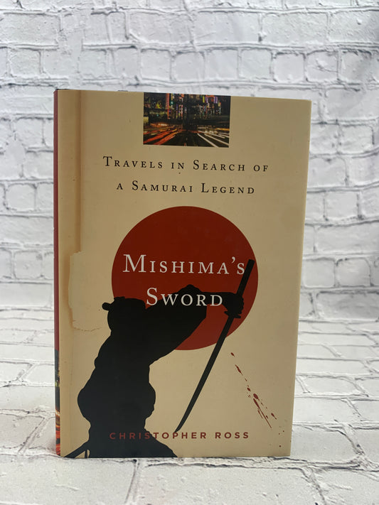 Mishima's Sword: Travels in Search of a Samurai Legend