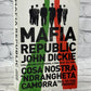 Mafia Republic: Italy's Criminal Curse. Cosa Nostra by John Dickie [2014]