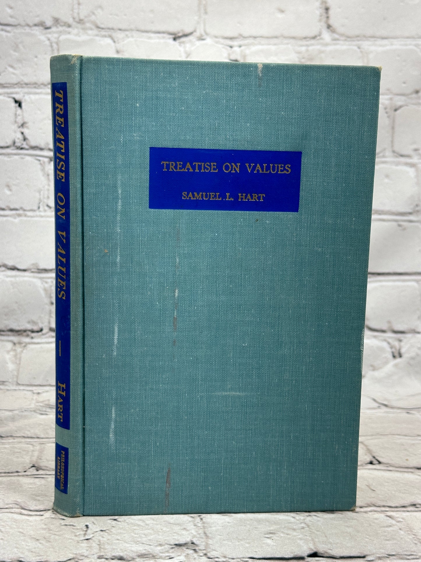 Treatise on Values by Samuel L. Hart [Philosophical Library · 1949]