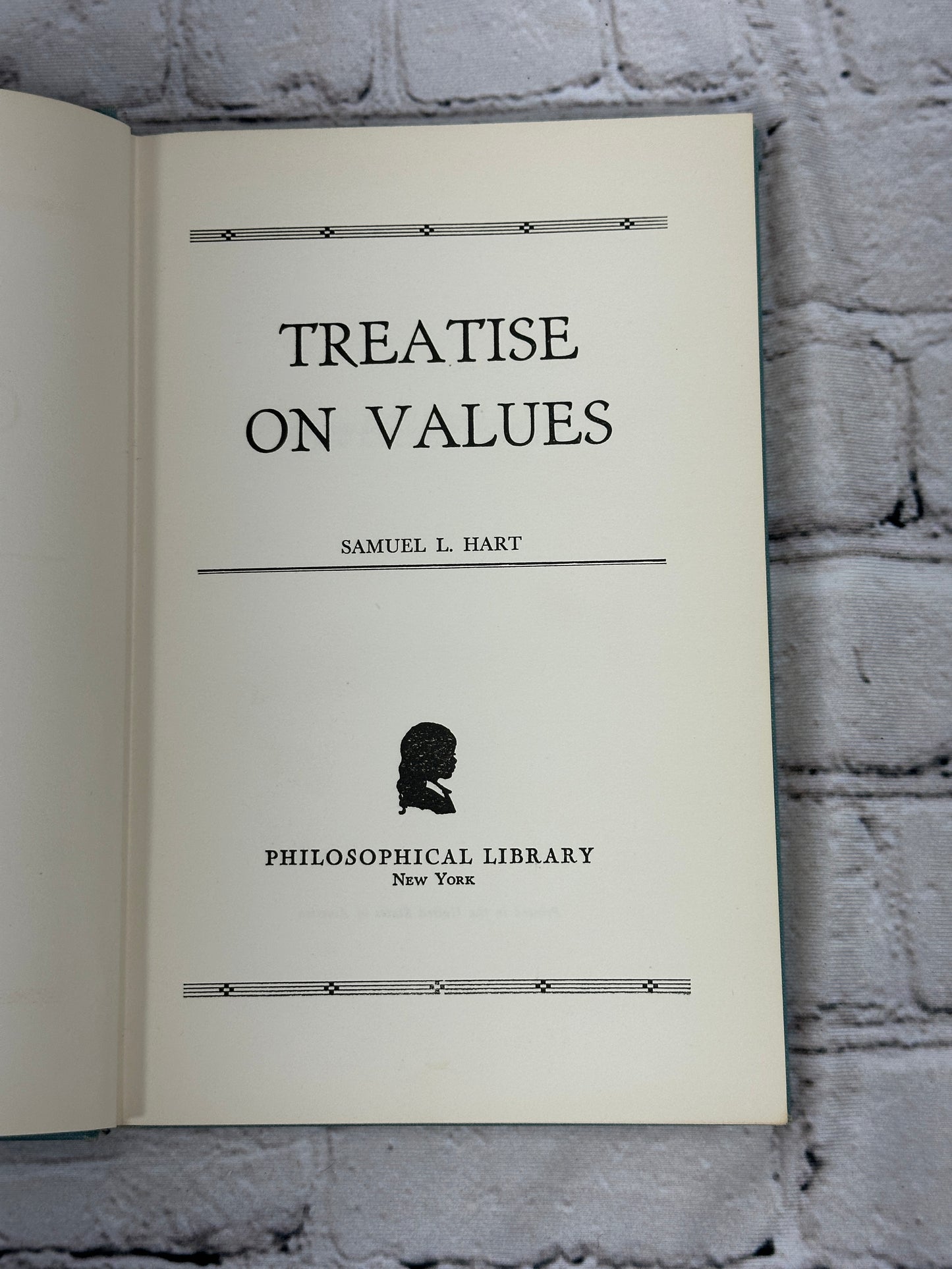 Treatise on Values by Samuel L. Hart [Philosophical Library · 1949]