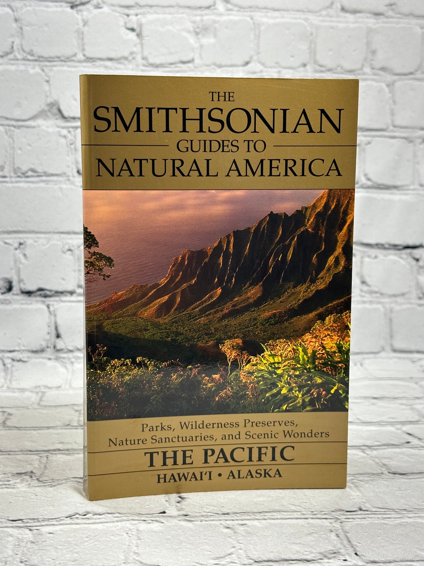 The Smithsonian Guides to Natural America: The Pacific: Hawaii, Alaska [1995]