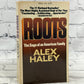 Roots: The Saga Of An American Family By Alex Haley [1977]