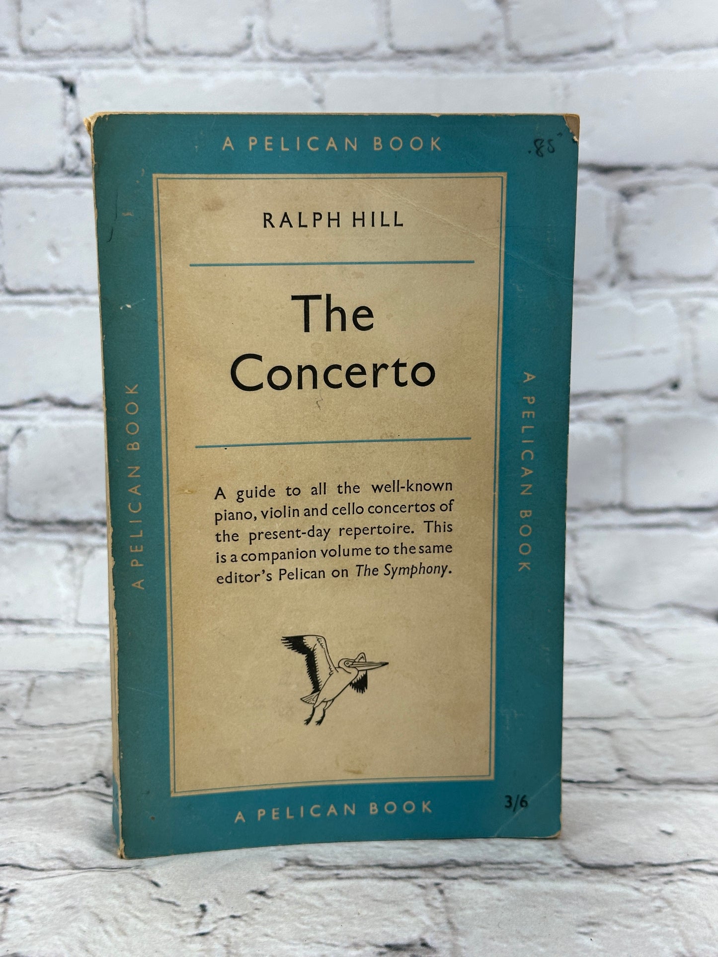 The Concerto edited by Ralph Hill [A Pelican Book · 1952]