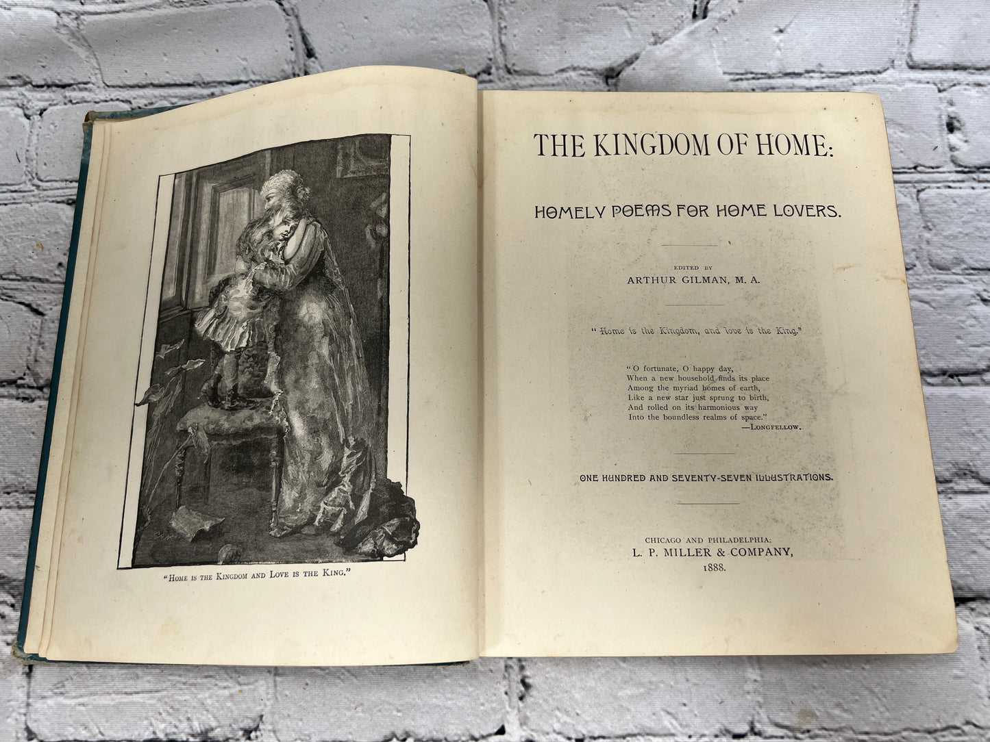 The Kingdom of Home: Homely Poems for Home Lovers by Arthur Gilman [1888 · 1st]