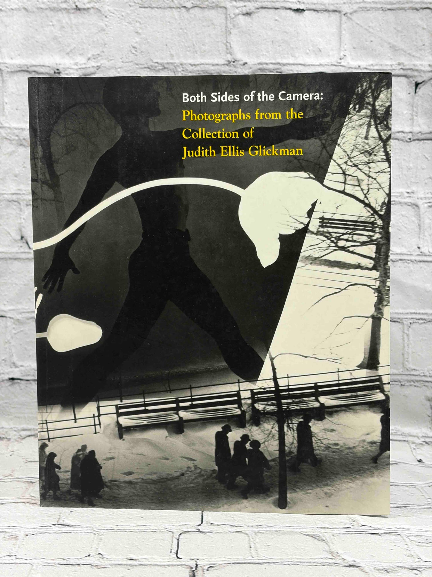 Both Sides of the Camera: Photographs from the Collection of Judith Ellis Glickman