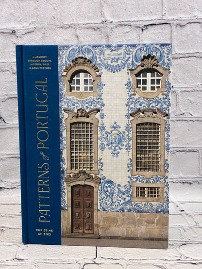 Patterns of Portugal: A Journey Through Colors, History, Tiles, and Architecture