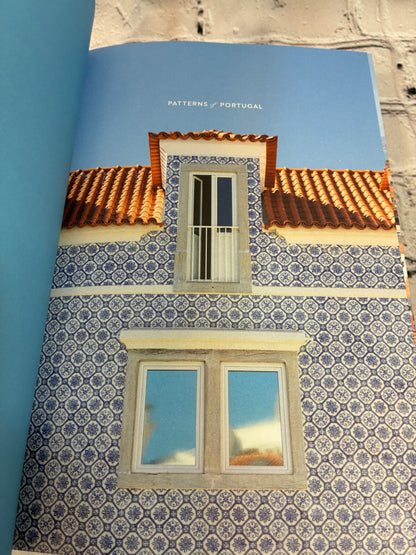 Patterns of Portugal: A Journey Through Colors, History, Tiles, and Architecture