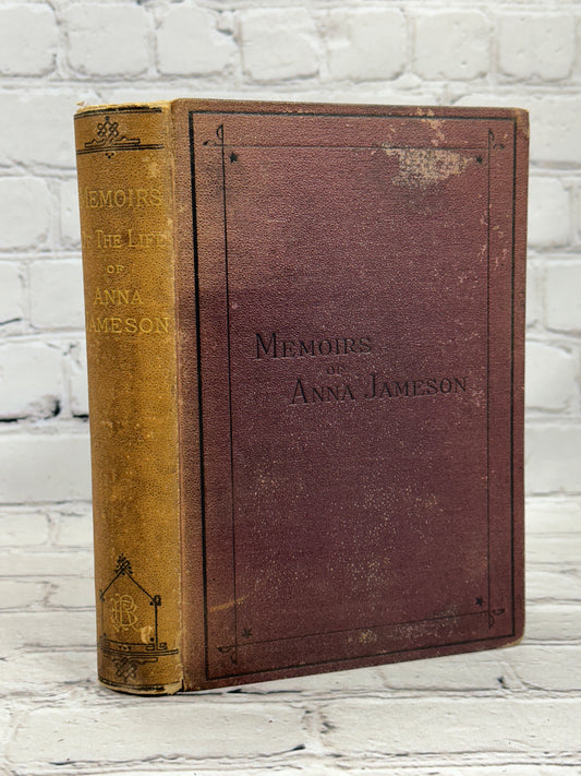 Memoirs of the Life of Anna Jameson By Geradine Macpherson [1st Edition · 1878]