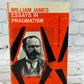 Essays In Pragmatism by William James [1969]