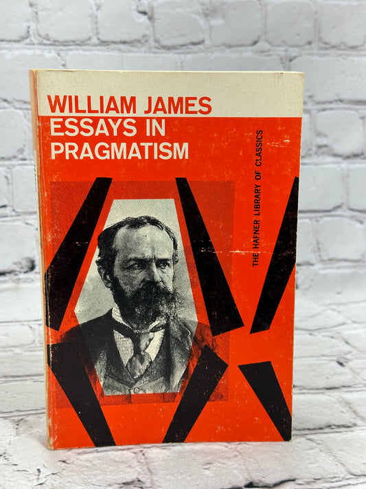 Essays In Pragmatism by William James [1969]
