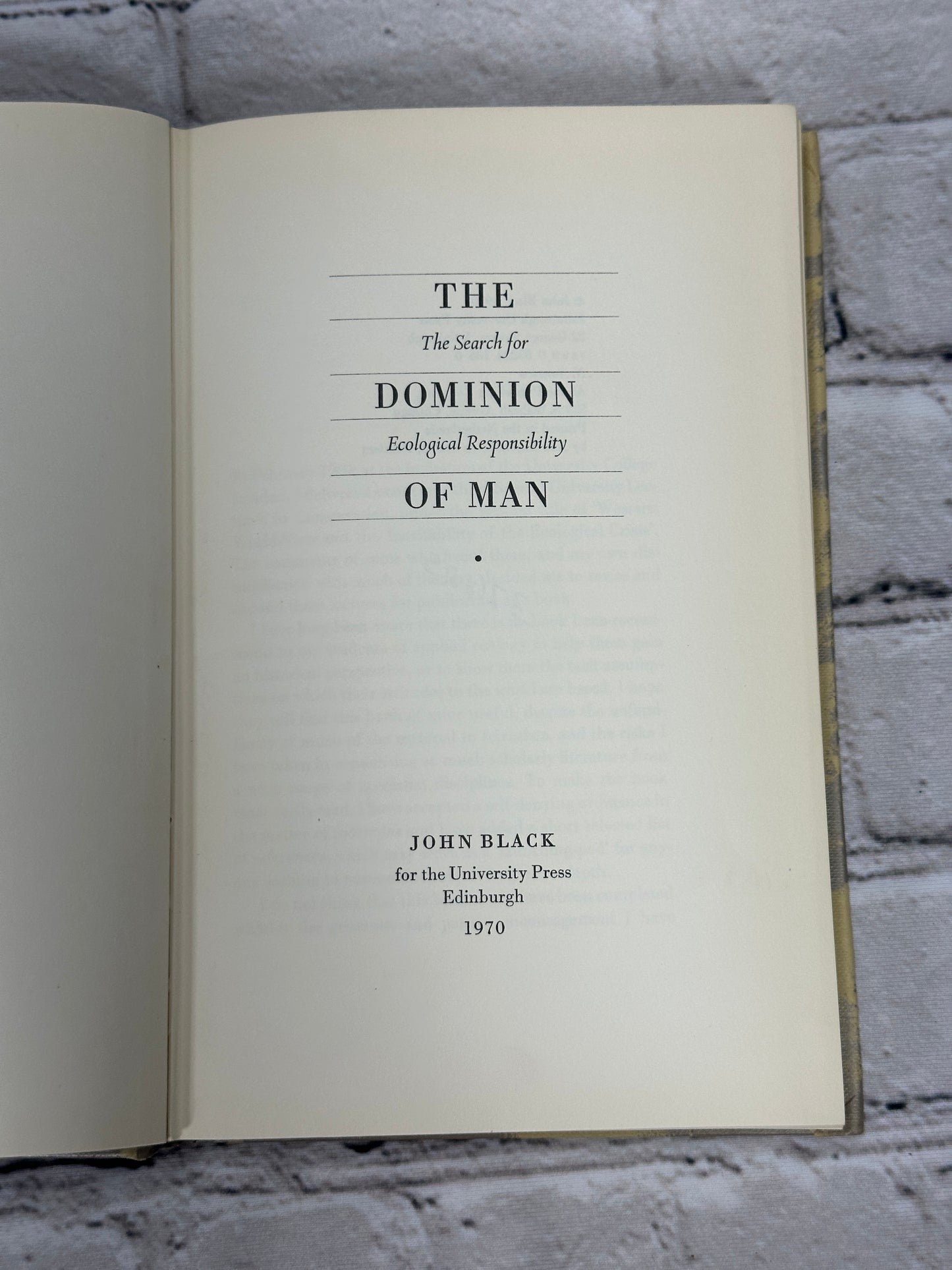 The Dominion of Man: Search for Ecological Responsibility by John Black [1970]