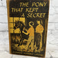 The Pony That Kept a Secret by Elisabeth Hubbard Lansing [1952 · 1st Printing]