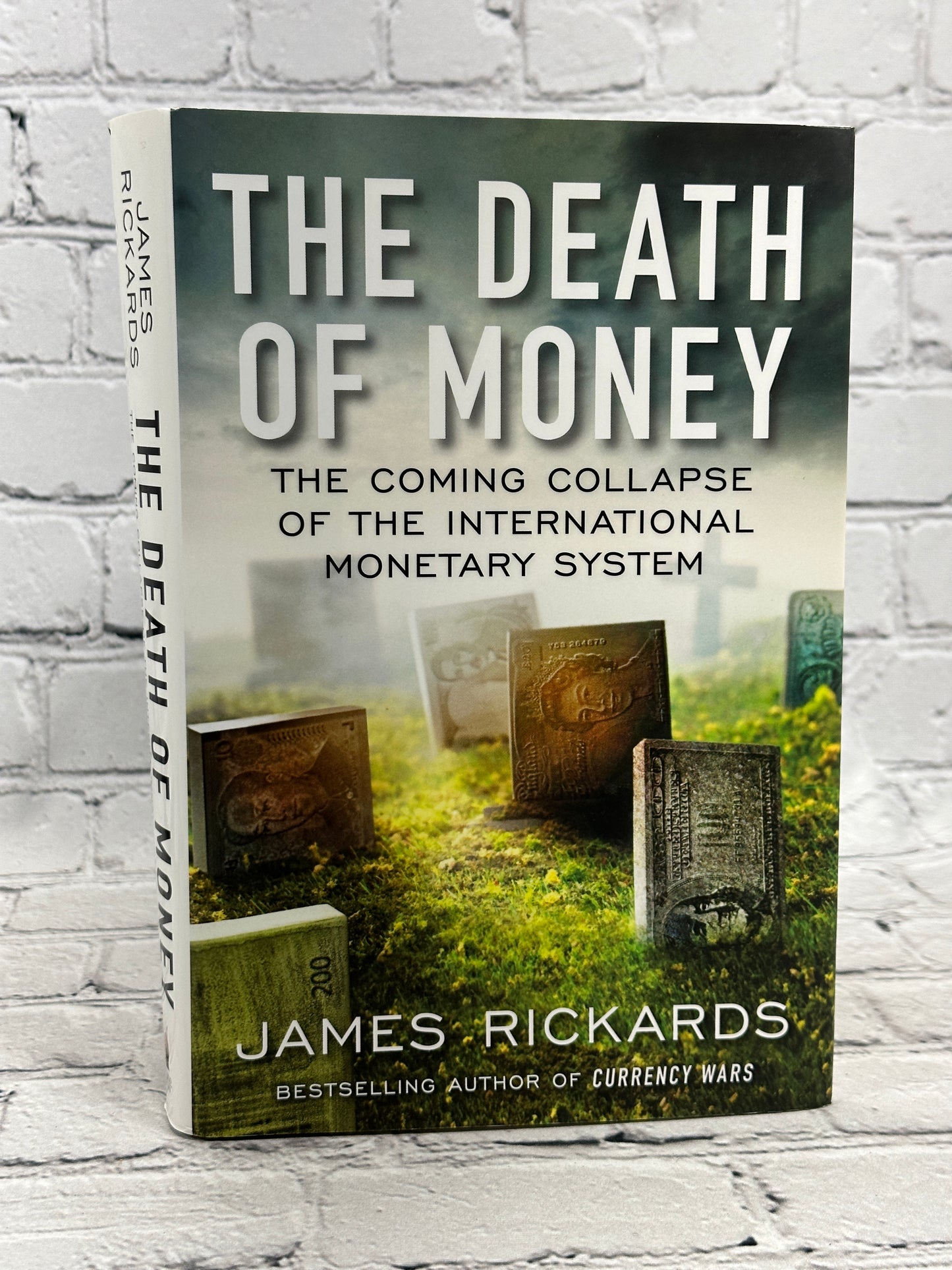 The Death of Money by James Rickards [2014 · Seventh Printing]