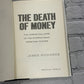 The Death of Money by James Rickards [2014 · Seventh Printing]