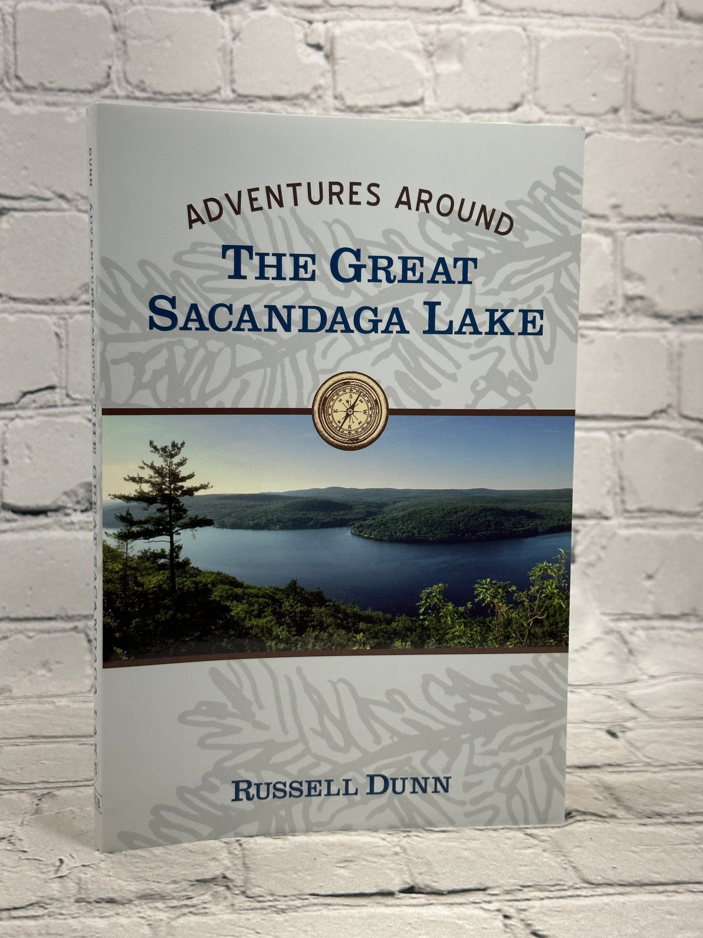 Adventures Around the Great Sacandaga Lake By Russell Dunn[2002 · First Edition]