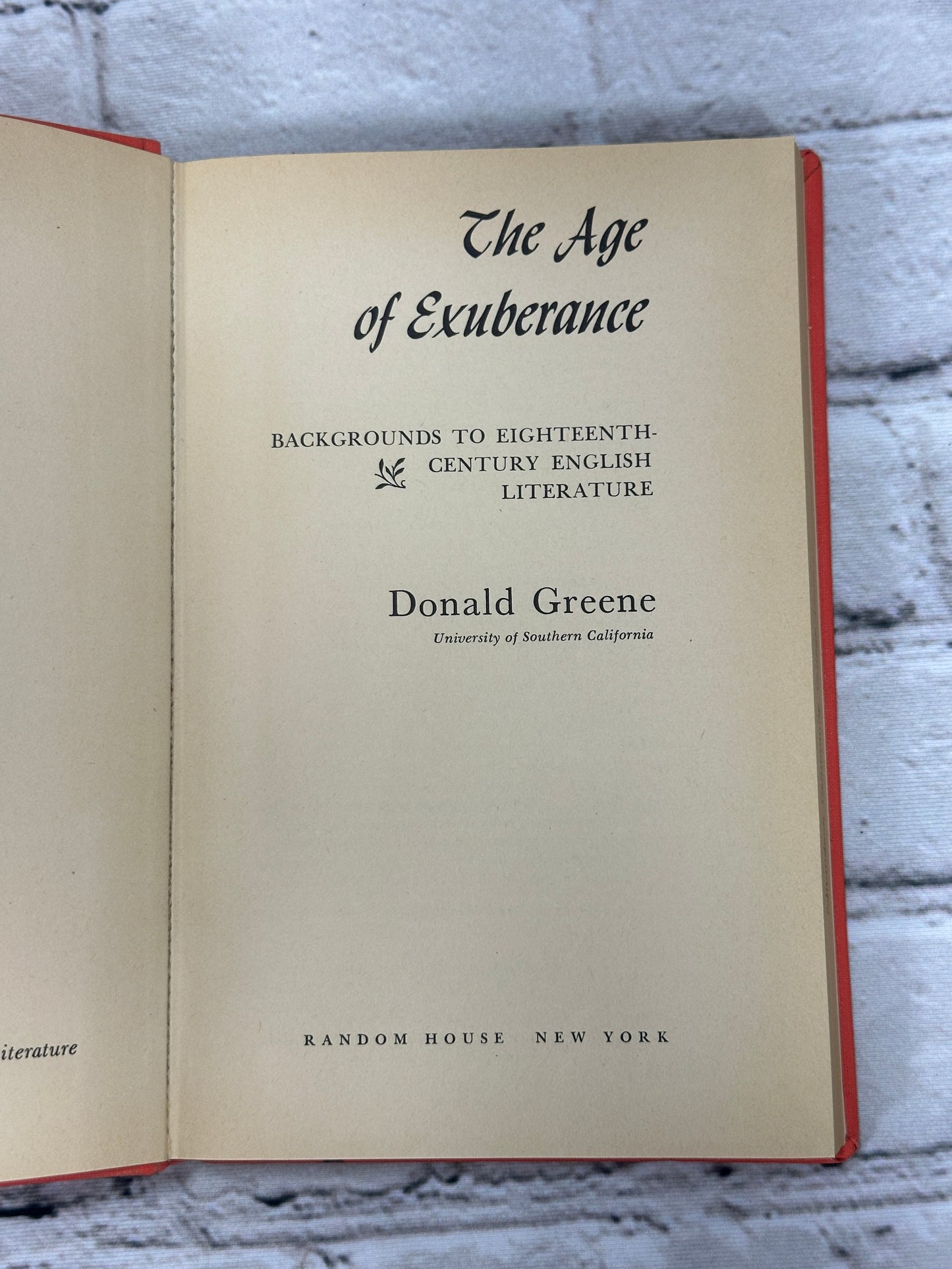 The Age of Exuberance By Donald Greene [1st Printing · 1970]