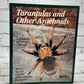 Tarantulas and Other Arachnids: Barron's Complete Pet Owner's Manual [1996]