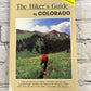 The Hiker's Guide To Colorado Caryn And Peter Boddie [1995]