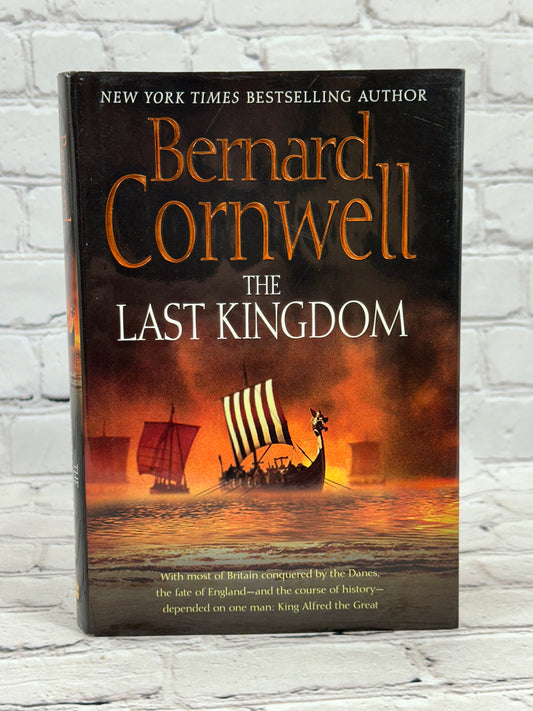 The Last Kingdom by Bernard Cornwell [The Saxon Stories #1 · 1st Ed · 1st Print · 2005]