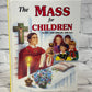 The Mass for Children by Reverend Jude Winkler [1990]