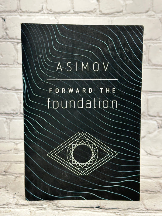 Forward the Foundation by Isaac Asimov [2020]