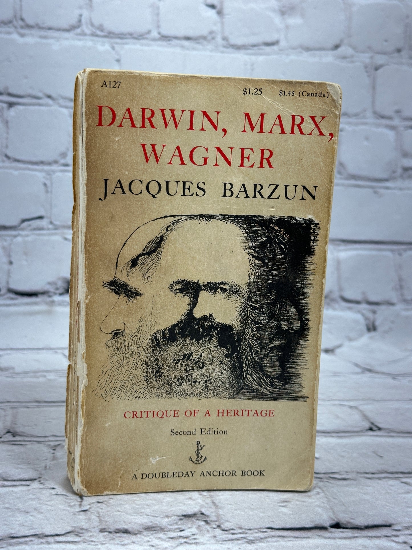 Darwin, Marx, Wagner Critic Of A Heritage by Jacques Barzun [1958]