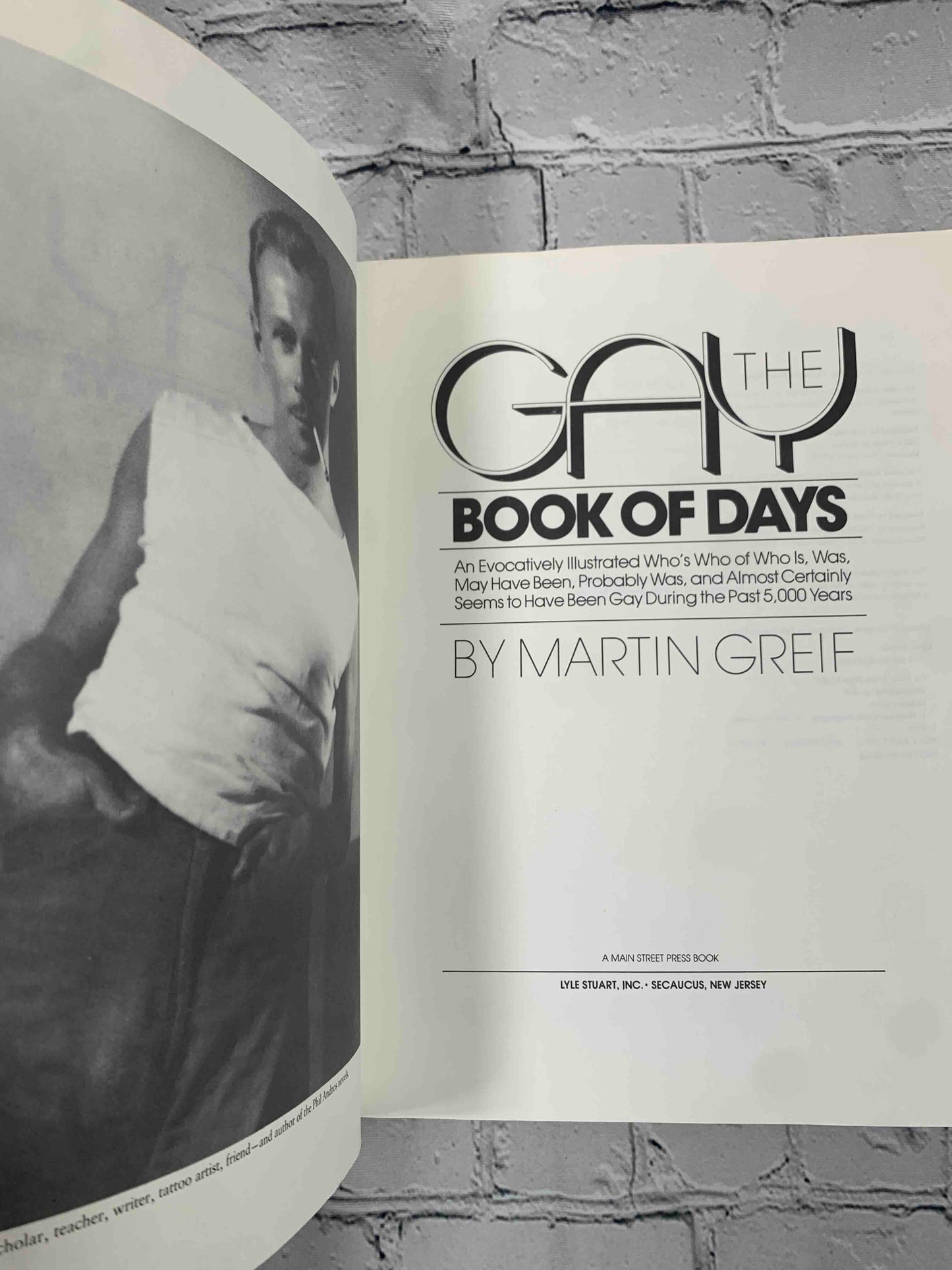 The Gay Book of Days: An Evocatively Illustrated Who's Who of Who Is, Was, May Have Been, Probably Was, and Almost Certainly Seems to Have Been Gay During the Past 5000 Years