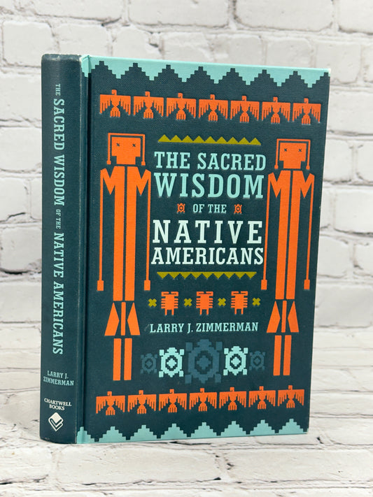 The Sacred Wisdom of the Native Americans by Larry J. Zimmerman [2016]