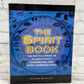 The Spirit Book: Encyclopedia of Clairvoyance, Channeling and Spirit by Buckland