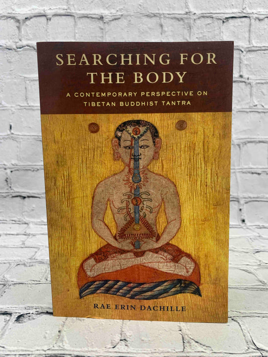 Searching for the Body: A Contemporary Perspective on Tibetan Buddhist Tantra