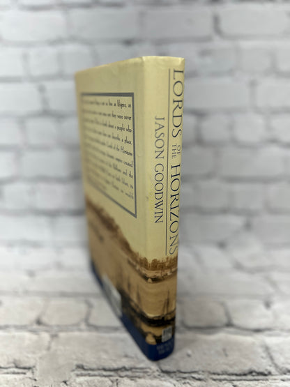 Lords of the Horizons: History of the Ottoman..by Jason Goodwin [1999 · 1st Ed]