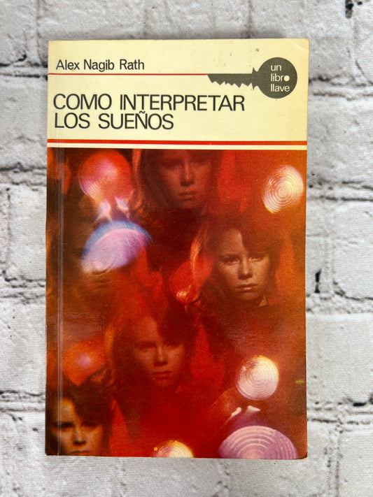 Como Interpretar Los Suenos By Alex Nagib Rath [Ediciones Aura · 1968]