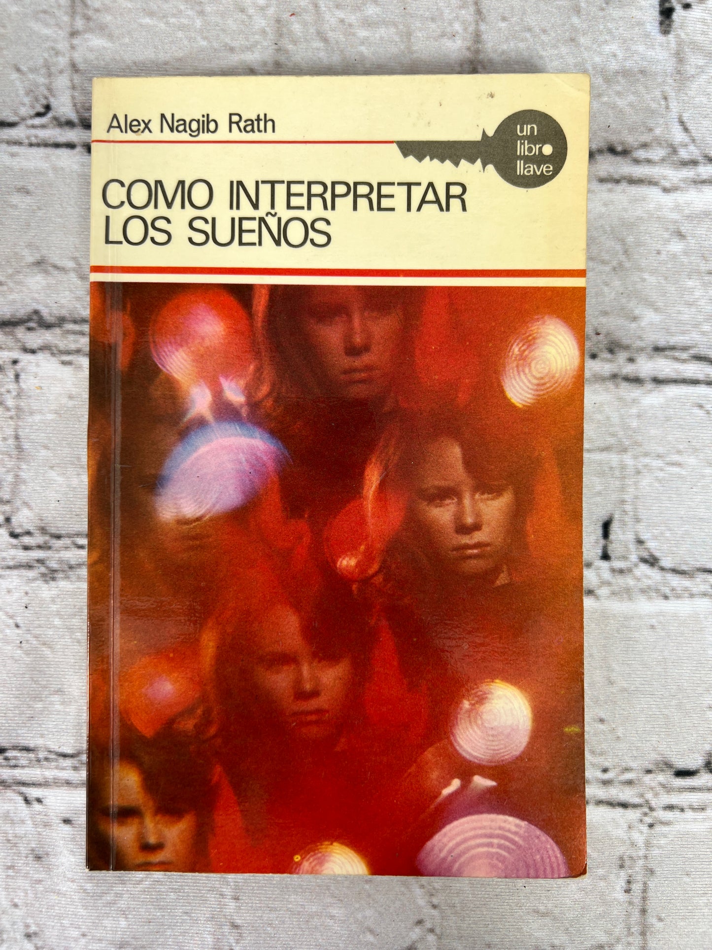 Como Interpretar Los Suenos By Alex Nagib Rath [Ediciones Aura · 1968]