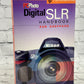 PC Photo Digital SLR Handbook By Rob Sheppard [2005 · Second Printing]