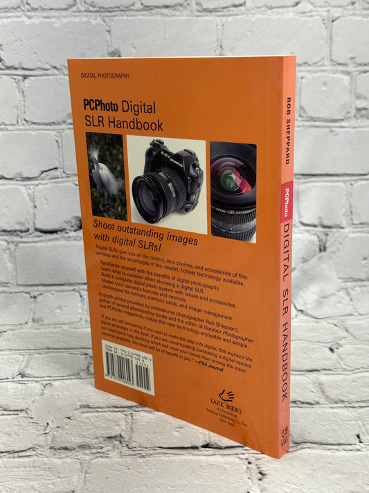 PC Photo Digital SLR Handbook By Rob Sheppard [2005 · Second Printing]