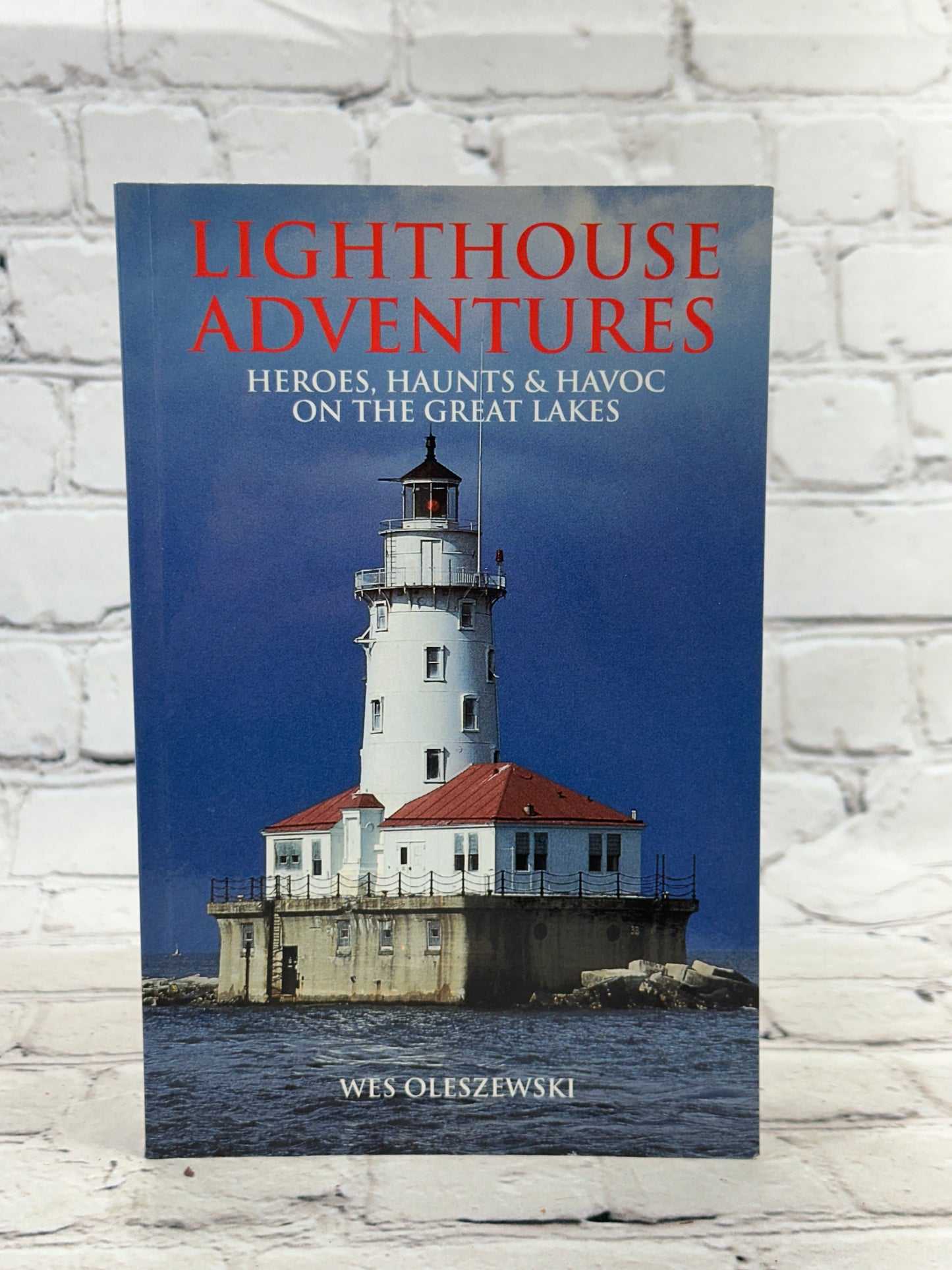 Lighthouse Adventures: Heroes, Haunts & Havoc by Wes Oleszewski [2005]