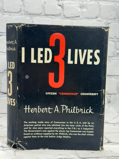 I led 3 Lives: Citizen Communist Counterspy by Herbert A Philbrick [1952]