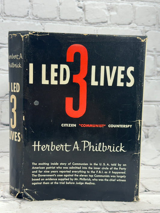 I led 3 Lives: Citizen Communist Counterspy by Herbert A Philbrick [1952]