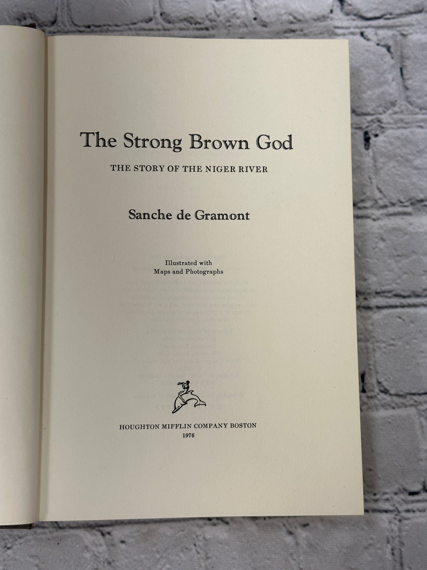 The  Strong Brown God The Story Of The Niger.. by Sanche de Gramont [1976 · 1st]