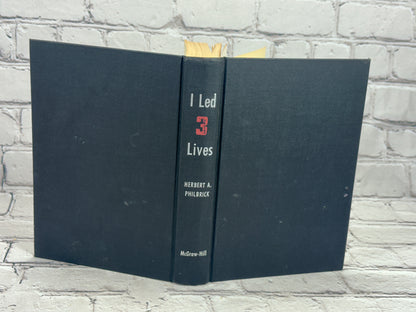 I led 3 Lives: Citizen Communist Counterspy by Herbert A Philbrick [1952]