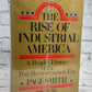 The Rise of Industrial America: Post Reconstruction Era [Volume 6]