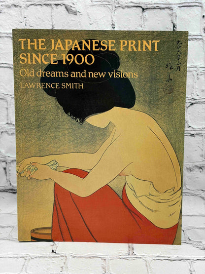 Japanese Print Since 1900: Old Dreams and New Visions